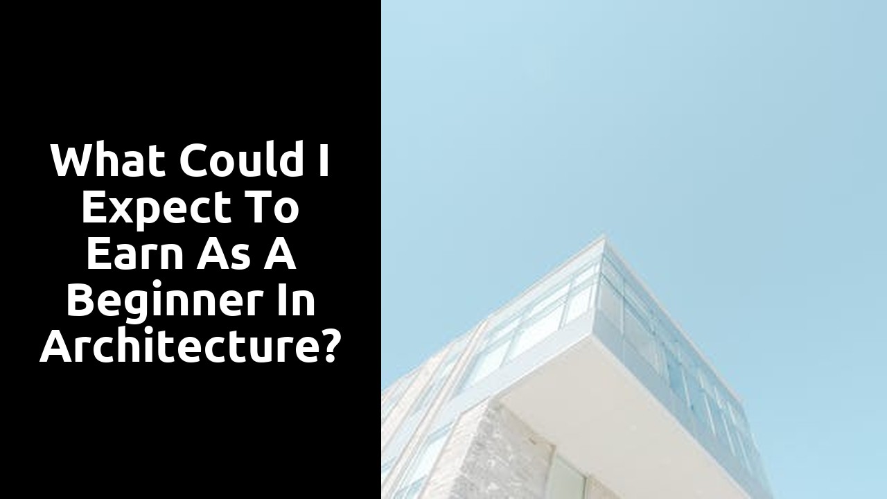 What could I expect to earn as a beginner in architecture?-featured_image